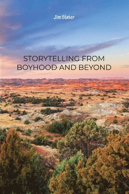 Jim Slater - Storytelling from Boyhood and Beyond, Häftad