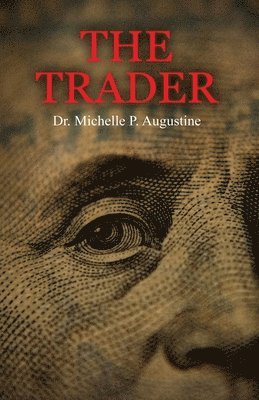 Michelle P. Augustine - The Trader, Häftad