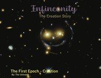 bokomslag Infineonity: The First Epoch - Creation