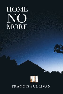 Francis Sullivan - Home No More, Häftad