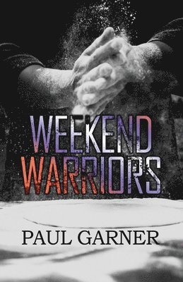 Paul Garner - Weekend Warriors, Häftad