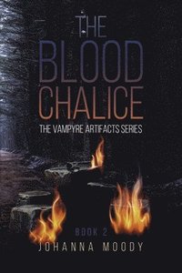 bokomslag The Blood Chalice: Book 2 of the Vampyre Artifacts Series