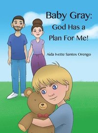 bokomslag Baby Gray: God Has a Plan for Me!