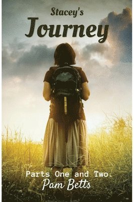 Pam Betts - Stacey's Journey: Parts One and Two., Häftad