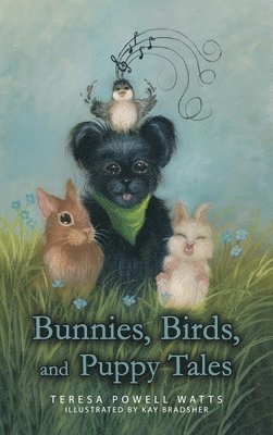 bokomslag Bunnies, Birds, and Puppy Tales