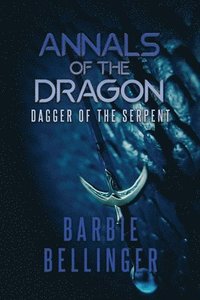 bokomslag Annals of the Dragon: Dagger of the Serpent