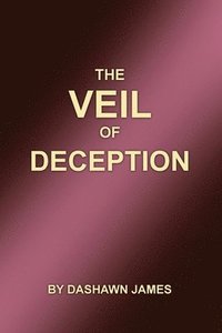 bokomslag The Veil of Deception