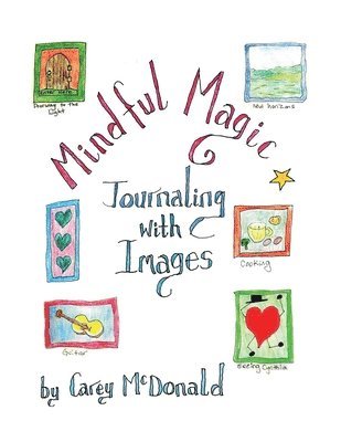 bokomslag Mindful Magic: Journaling with Images