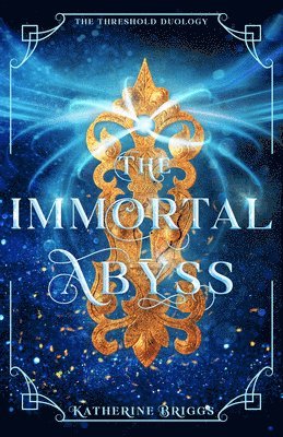 The Immortal Abyss: Volume 2
