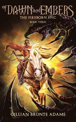 Of Dawn and Embers: Volume 3