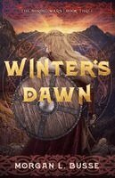 Morgan L. Busse - Winter's Dawn: Volume 3, Inbunden