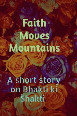 Faith Moves Mountains 1