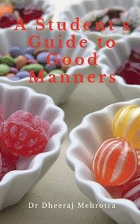 bokomslag A Student's Guide to Good Manners