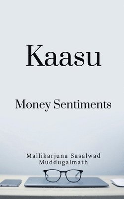Mallikarjuna Muddugalmath, Muddugalmath,Mallikarjuna - Kaasu -Money Sentiments, Häftad