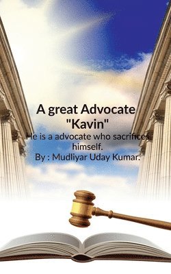 A great Advocate &quot; Kavin&quot; 1