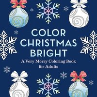 bokomslag Color Christmas Bright: A Very Merry Coloring Book for Adults