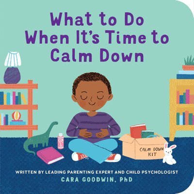 Cara Goodwin - What to Do When It's Time to Calm Down, Kartonnage