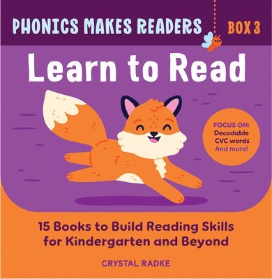 Phonics Makes Readers: Learn to Read Box 3: 15 Books to Build Reading Skills for Kindergarten and Beyond 1