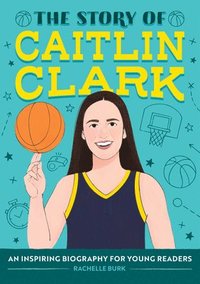 bokomslag The Story of Caitlin Clark