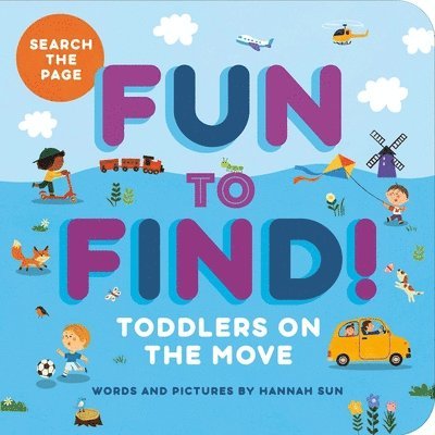 Fun to Find!: Toddlers On the Move