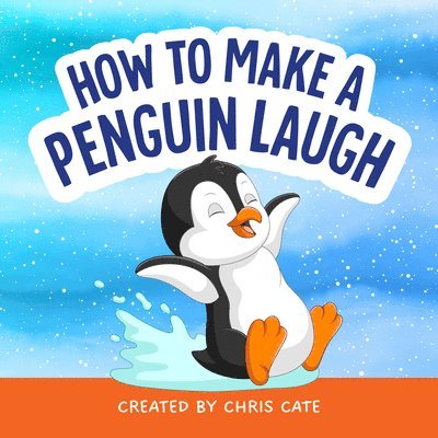 How to Make a Penguin Laugh 1