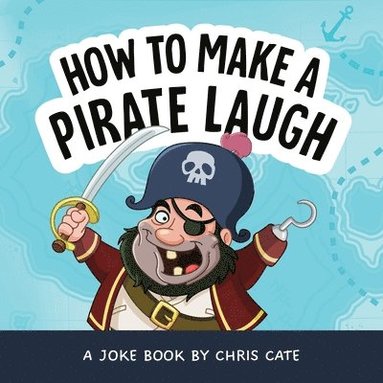bokomslag How to Make a Pirate Laugh