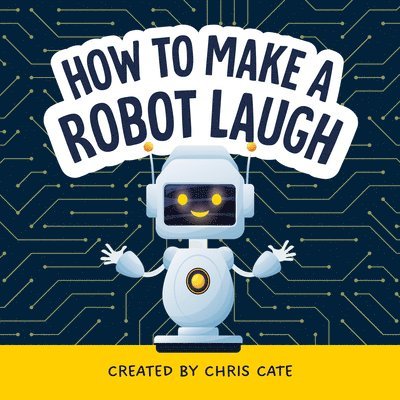 How to Make a Robot Laugh 1