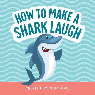 How to Make a Shark Laugh 1