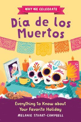 Why We Celebrate Da de los Muertos 1