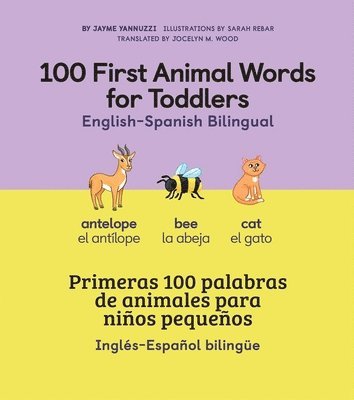 100 First Animal Words for Toddlers English-Spanish Bilingual 1