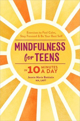 bokomslag Mindfulness for Teens in 10 Minutes a Day