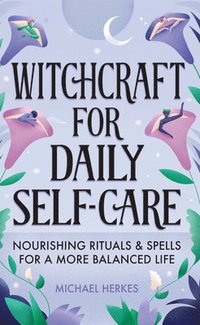 bokomslag Witchcraft for Daily Self-Care