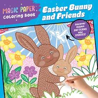 bokomslag Magic Paper Coloring Book: Easter Bunny and Friends