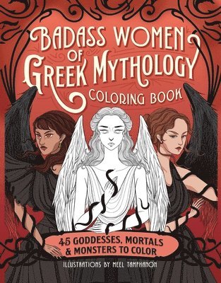 Meel Tamphanon - Badass Women of Greek Mythology Coloring Book, Häftad