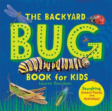bokomslag The Backyard Bug Book for Kids