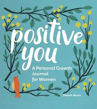 bokomslag Positive You: A Personal Growth Journal for Women