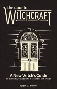 bokomslag The Door to Witchcraft