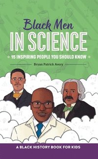 bokomslag Black Men in Science: A Black History Book for Kids