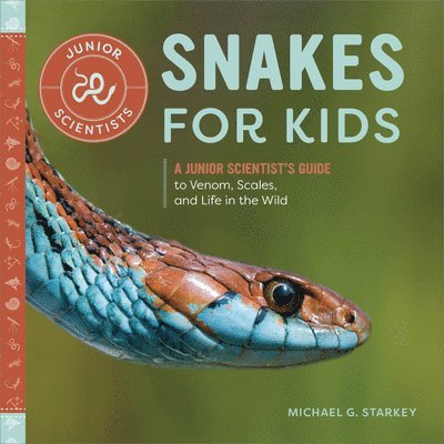 Snakes for Kids: A Junior Scientist's Guide to Venom, Scales, and Life in the Wild 1