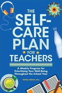 bokomslag The Self-Care Plan for Teachers