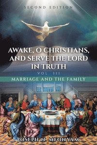 bokomslag Awake, O Christians, and Serve the Lord in Truth