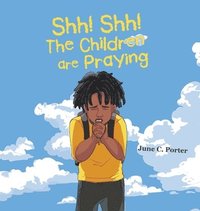 bokomslag Shh! Shh! The Children are Praying