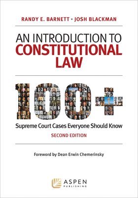 An Introduction to Constitutional Law: 100 Supreme Court Cases Everyone Should Know 1