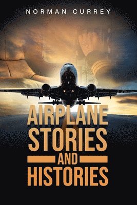 Airplane Stories and Histories 1