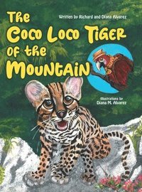 bokomslag The Coco Loco Tiger of the Mountain