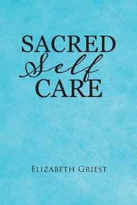 bokomslag Sacred Self Care