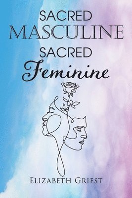 bokomslag Sacred Masculine Sacred Feminine