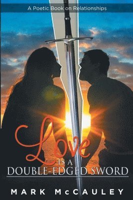 bokomslag Love Is a Double-Edged Sword