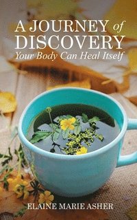 bokomslag Journey of Discovery, Your Body Can Heal Itself