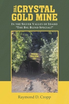 The Crystal Gold Mine 1